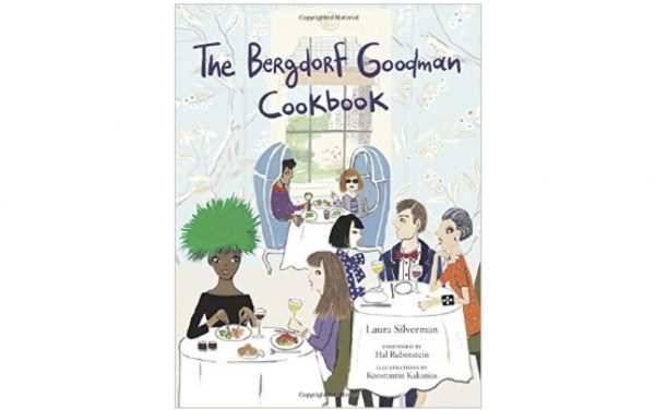 A The Bergdorf Goodman Cookbook