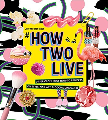 #HOWTWOLIVE: 36 SERIOUSLY COOL HOW-TO PROJECTS ON STYLE, NAIL ART, BLOGGING AND MORE